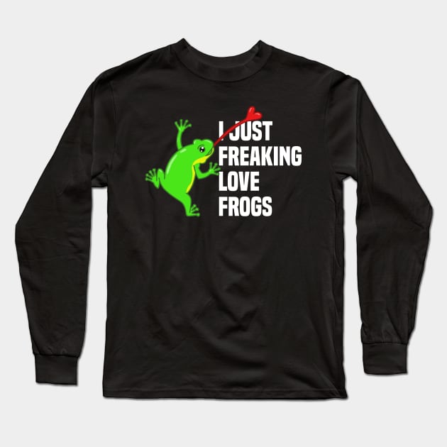 I just freaking love frogs Long Sleeve T-Shirt by W.Pyzel